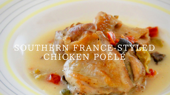 Bistro Dish: Southern France-Styled Chicken Poêlé