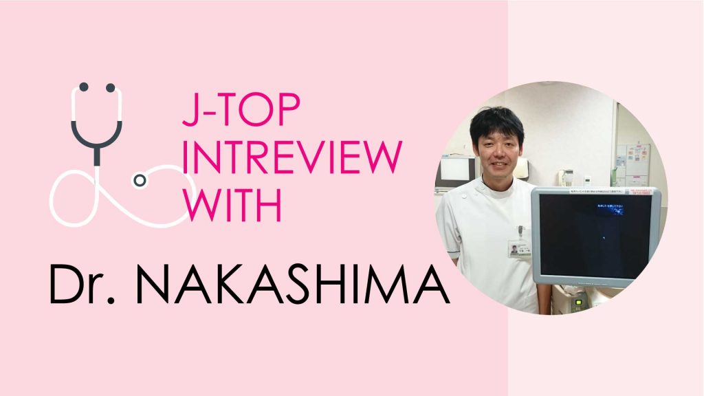 [J-TOP Interview] Dr. Nakashima