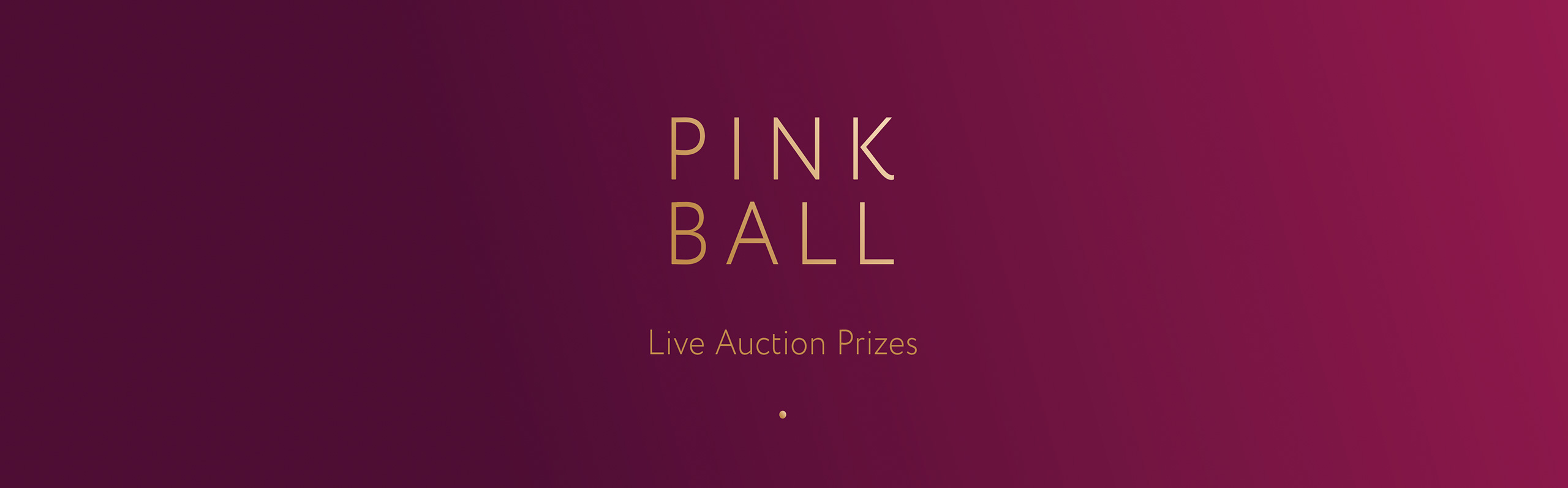 PINK BALL Live Auction Prizes RFTC Japan